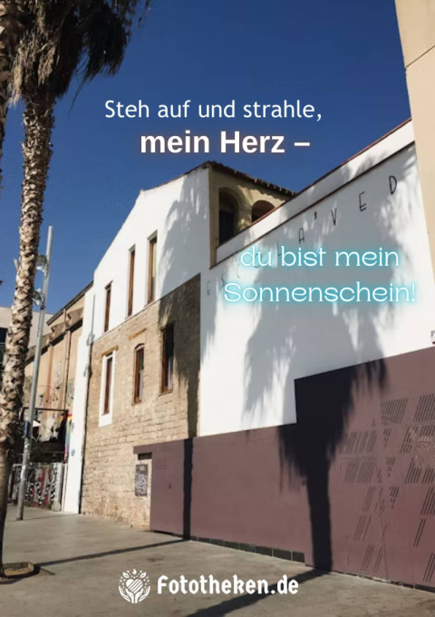 Steh auf und strahle, mein Herz – du bist mein Sonnenschein!