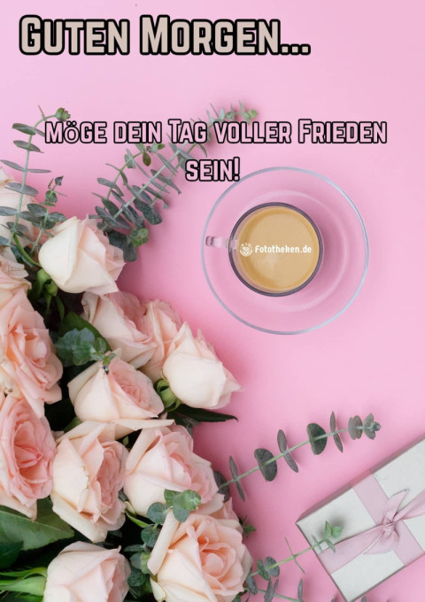 Guten Morgen, möge dein Tag voller Frieden sein!