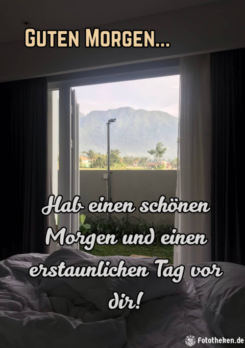 Hab einen schönen Morgen und einen erstaunlichen Tag vor dir!