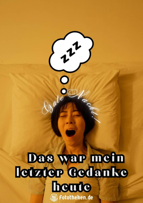 Zzz Gute Nacht! Das war mein letzter Gedanke heute