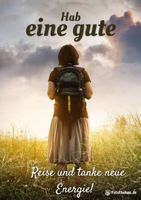 Hab eine gute Reise und tanke neue Energie!