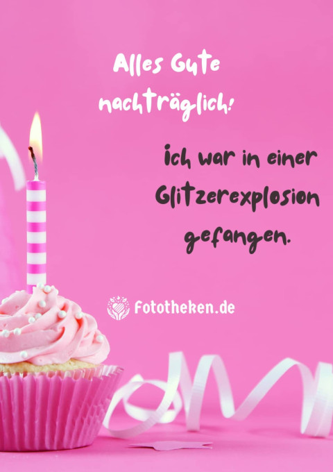 Alles Gute nachträglich! Ich war in einer Glitzerexplosion gefangen