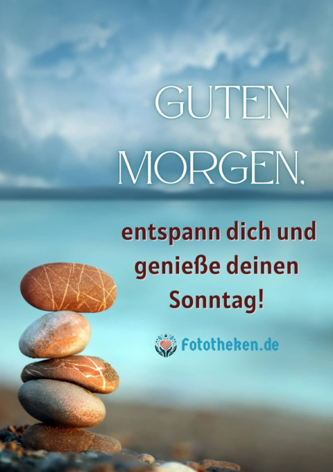 Guten Morgen, entspann dich und genieße deinen Sonntag!