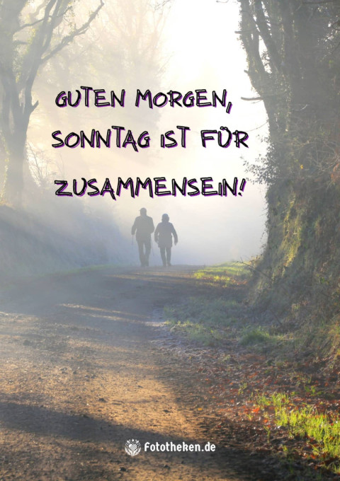 Guten Morgen, Sonntag ist für Zusammensein!