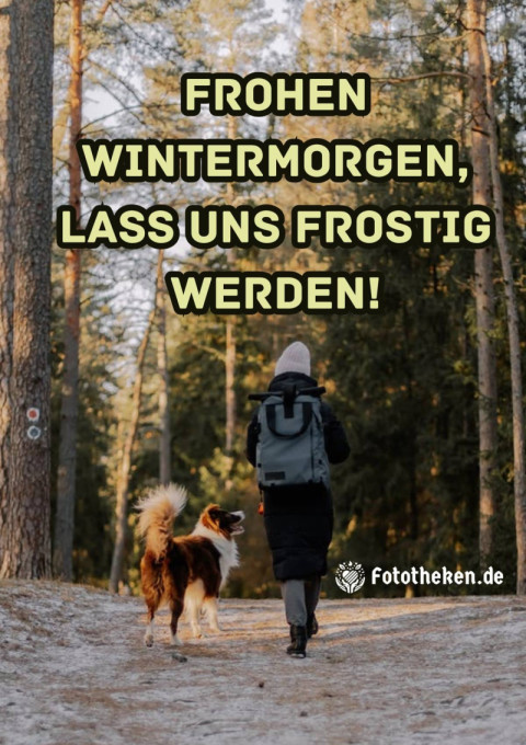 Frohen Wintermorgen, lass uns frostig werden!