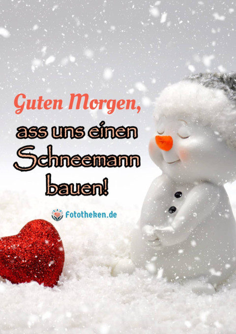 Guten Morgen, lass uns einen Schneemann bauen!