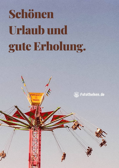 Schönen Urlaub und gute Erholung
