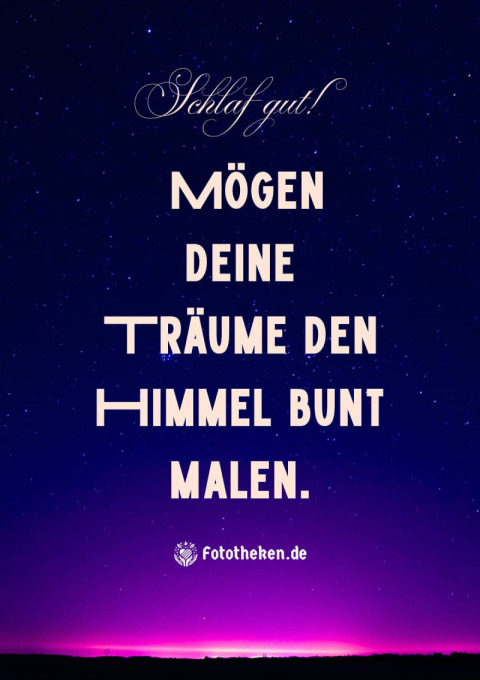 Schlaf gut! Mögen deine Träume den Himmel bunt malen
