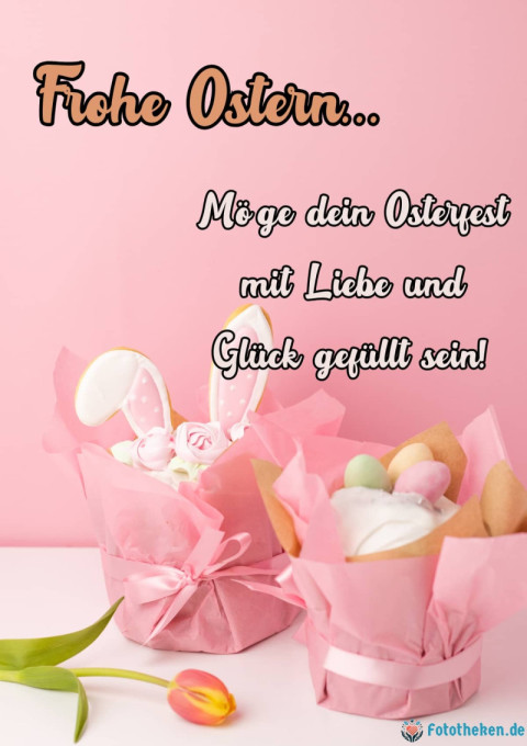 Möge dein Osterfest mit Liebe und Glück gefüllt sein!