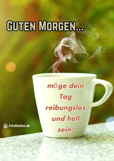 Guten Morgen, starte deinen Tag mit Positivität!