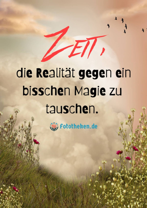 Zeit, die Realität gegen ein bisschen Magie zu tauschen