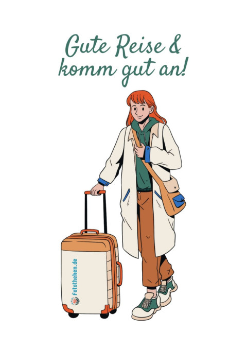 Gute Reise & komm gut an!
