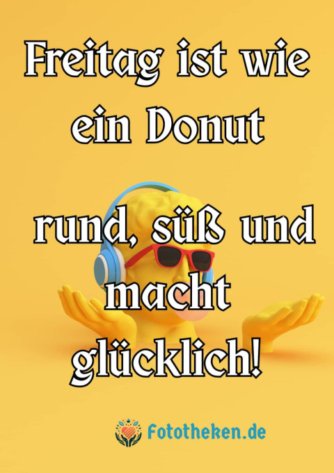 Freitag ist wie ein Donut – rund, süß und macht glücklich!
