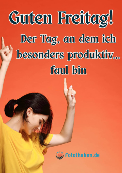 Guten Freitag! Der Tag, an dem ich besonders produktiv faul bin