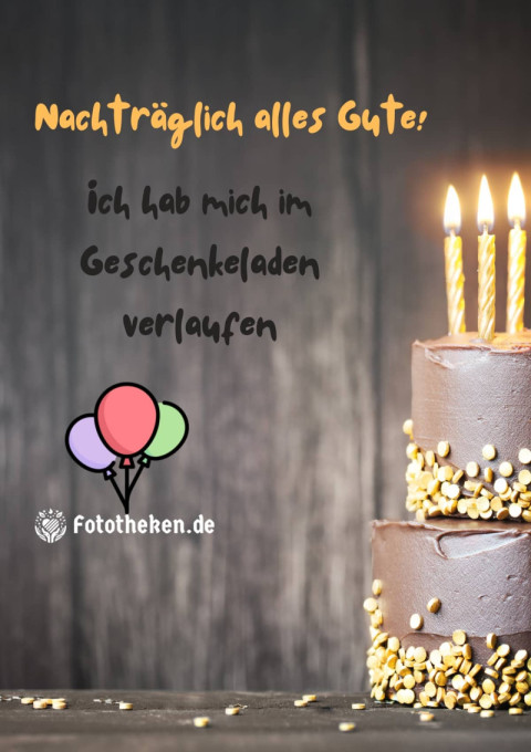 Nachträglich alles Gute! Ich hab mich im Geschenkeladen verlaufen