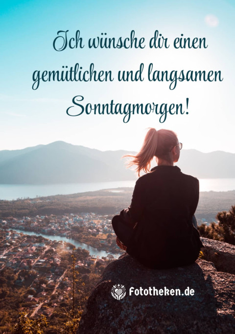 Ich wünsche dir einen gemütlichen und langsamen Sonntagmorgen!