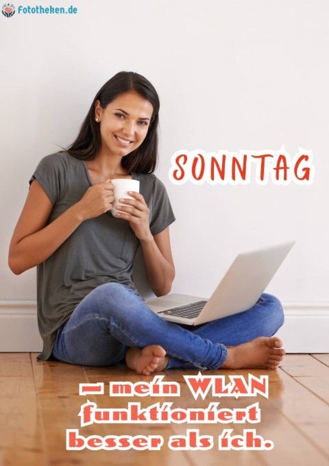 Sonntag – mein WLAN funktioniert besser als ich