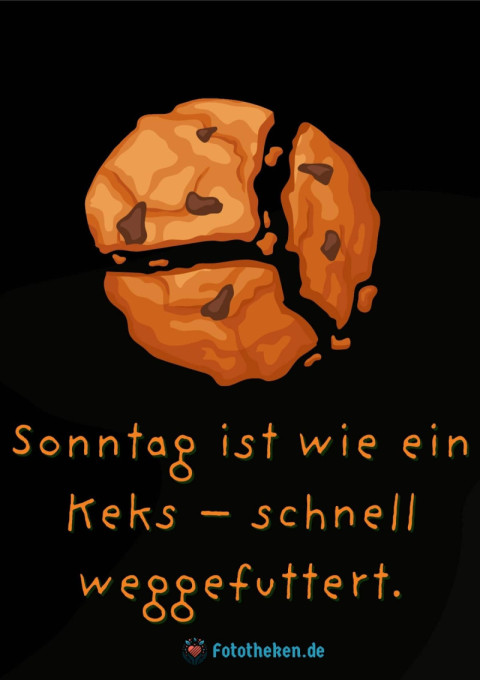 Sonntag ist wie ein Keks – schnell weggefuttert