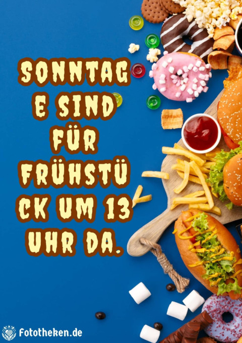 Sonntage sind für Frühstück um 13 Uhr da