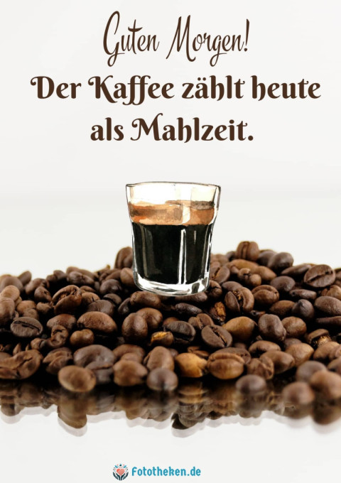 Guten Morgen! Der Kaffee zählt heute als Mahlzeit