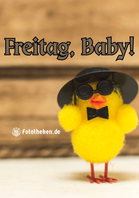 Freitag, Baby!