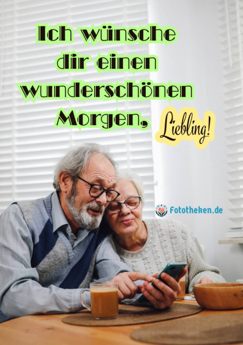 Ich wünsche dir einen wunderschönen Morgen, Liebling!
