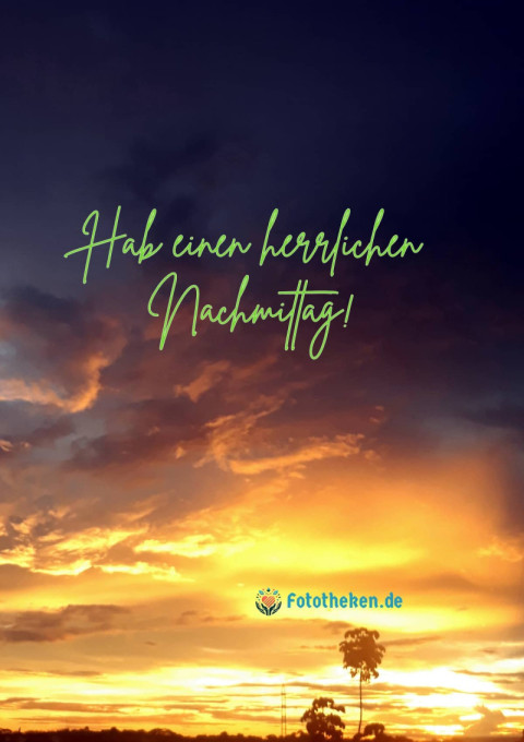 Hab einen herrlichen Nachmittag!