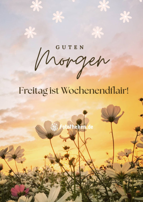Guten Morgen, Freitag ist Wochenendflair!