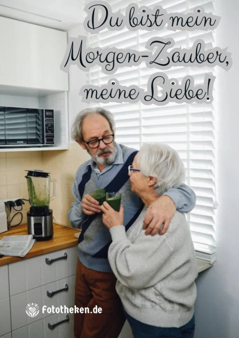 Du bist mein Morgen Zauber, meine Liebe!
