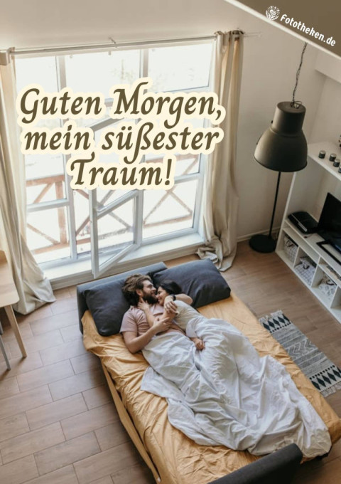 Guten Morgen, mein süßester Traum!