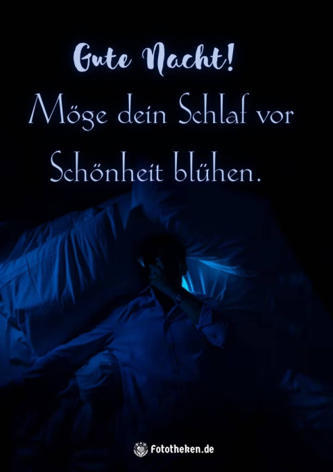 Gute Nacht! Möge dein Schlaf vor Schönheit blühen