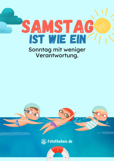 Samstag ist wie ein Sonntag mit weniger Verantwortung