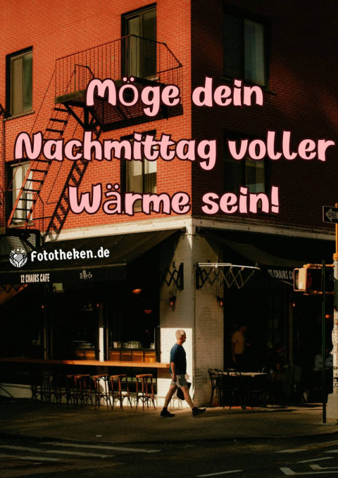 Möge dein Nachmittag voller Wärme sein!
