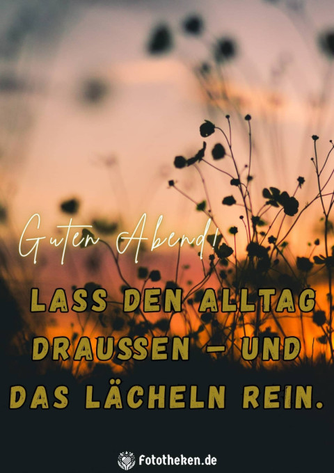 Guten Abend! Lass den Alltag draußen – und das Lächeln rein