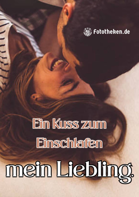 Ein Kuss zum Einschlafen, mein Liebling