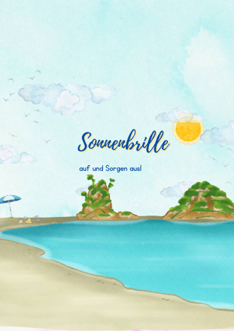 Sonnenbrille auf und Sorgen aus!