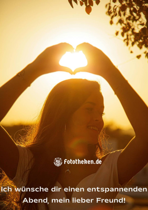 Ich wünsche dir einen entspannenden Abend, mein lieber Freund!
