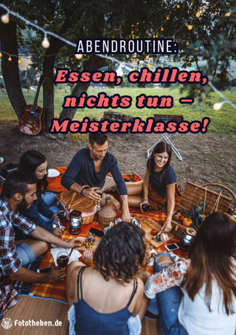 Abendroutine Essen, chillen, nichts tun – Meisterklasse!