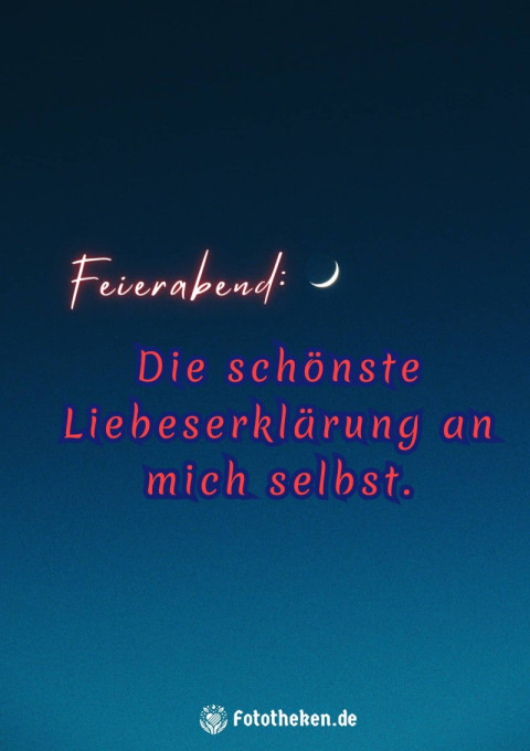 Feierabend Die schönste Liebeserklärung an mich selbst