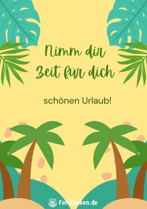 Nimm dir Zeit für dich – schönen Urlaub!