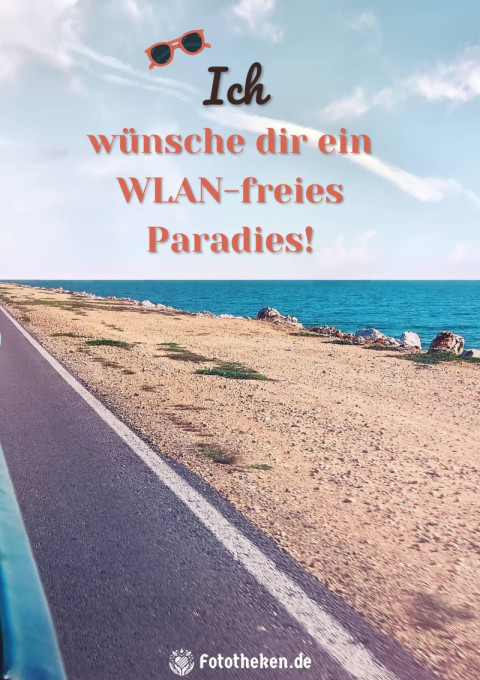 Ich wünsche dir ein WLAN freies Paradies!