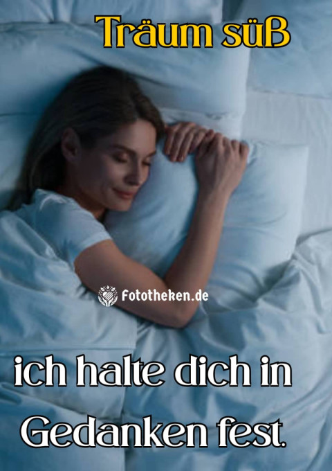 Träum süß – ich halte dich in Gedanken fest