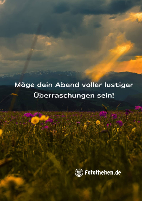 Möge dein Abend voller lustiger Überraschungen sein!