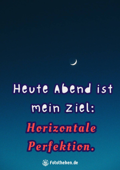 Heute Abend ist mein Ziel Horizontale Perfektion