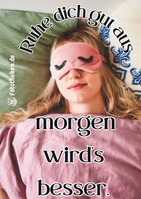 Ruhe dich gut aus – morgen wird’s besser