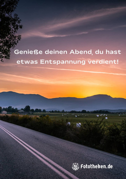 Genieße deinen Abend, du hast etwas Entspannung verdient!