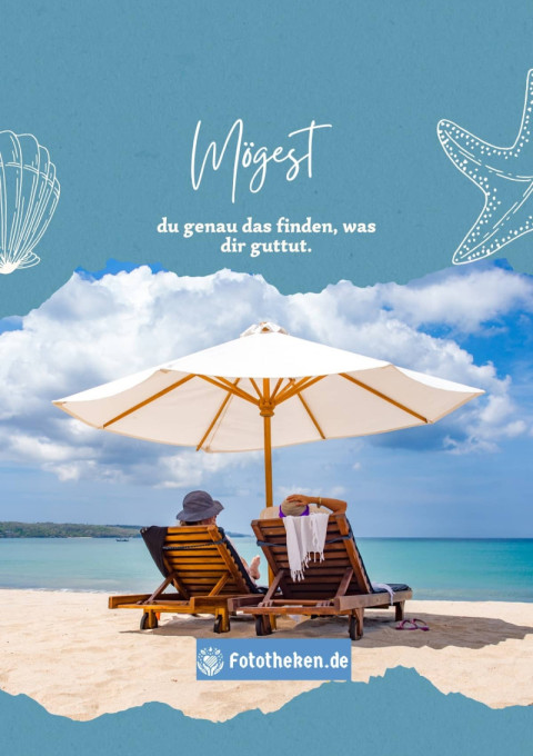 Mögest du genau das finden, was dir guttut