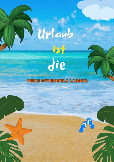 Urlaub ist die Seele streicheln lassen