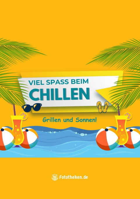 Viel Spaß beim Chillen, Grillen und Sonnen!