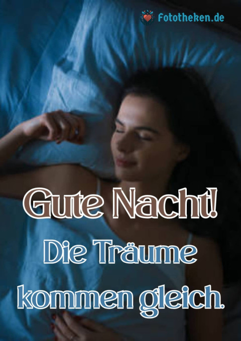 Gute Nacht! Die Träume kommen gleich